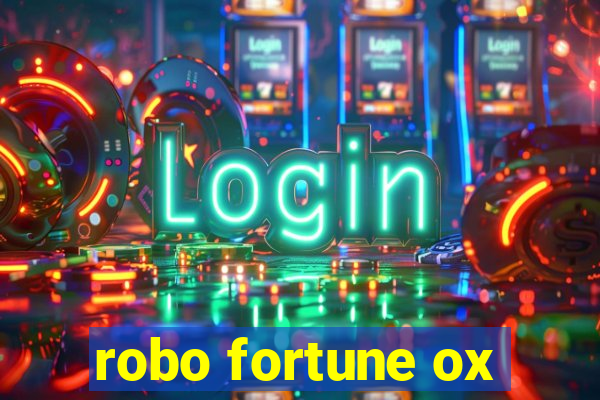 robo fortune ox