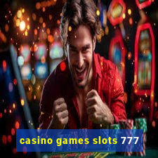 casino games slots 777