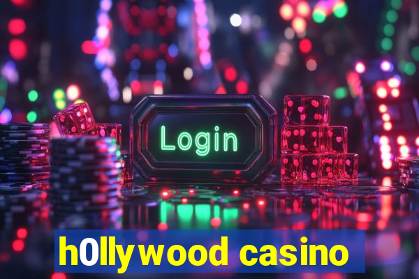 h0llywood casino