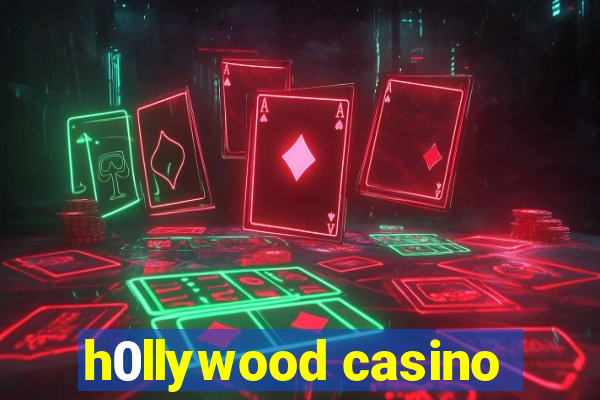 h0llywood casino