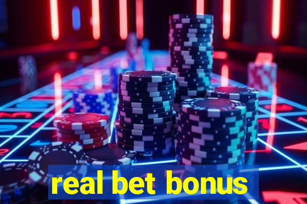 real bet bonus