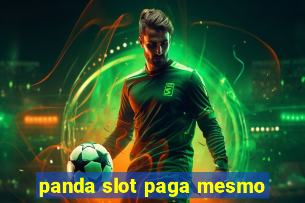 panda slot paga mesmo