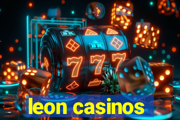 leon casinos