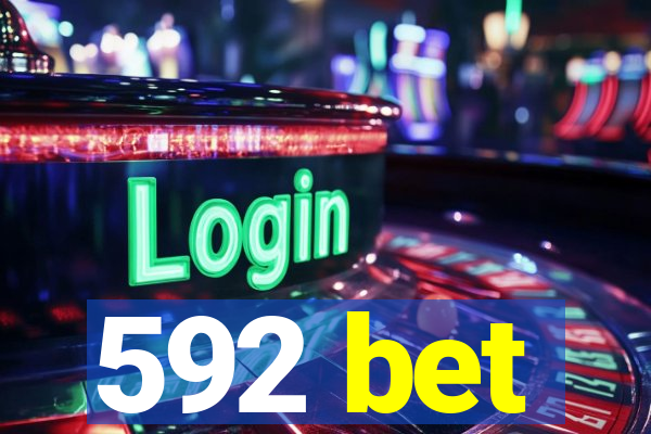 592 bet