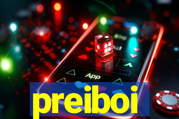 preiboi