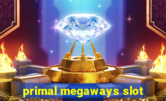 primal megaways slot