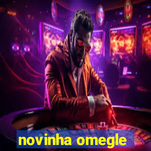 novinha omegle