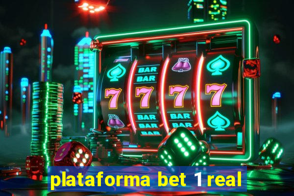 plataforma bet 1 real