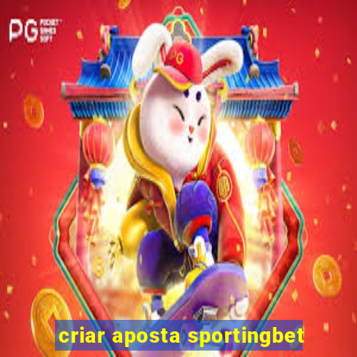 criar aposta sportingbet