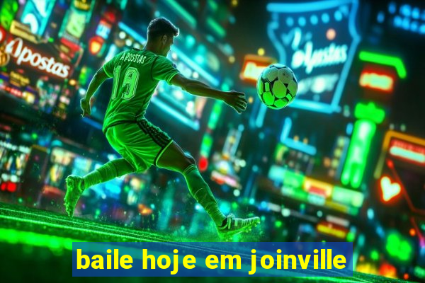 baile hoje em joinville