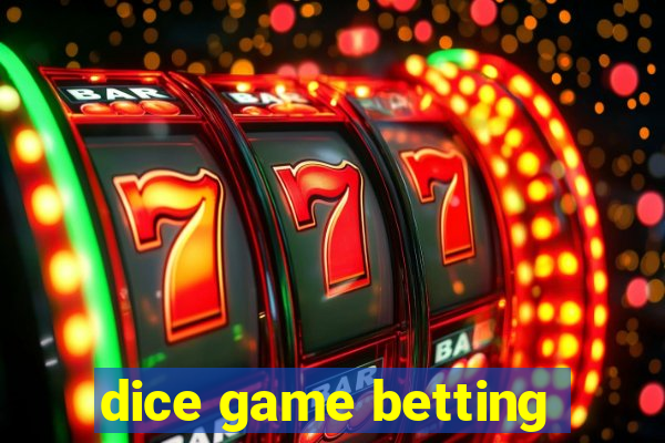 dice game betting