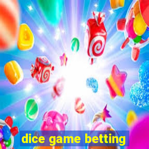 dice game betting