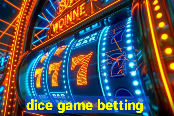 dice game betting