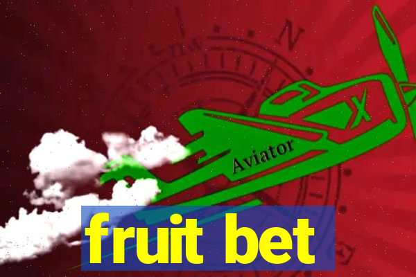 fruit bet