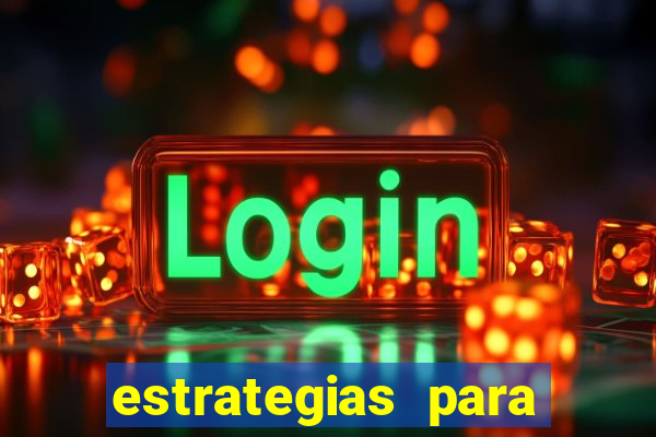 estrategias para jogar na roleta