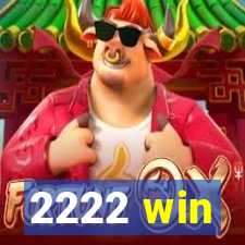 2222 win