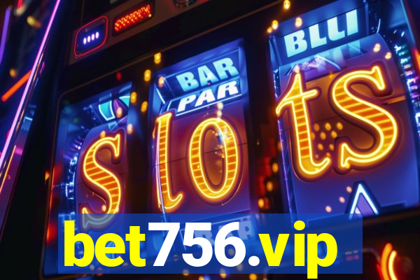 bet756.vip