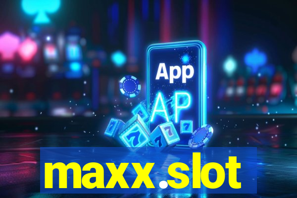 maxx.slot