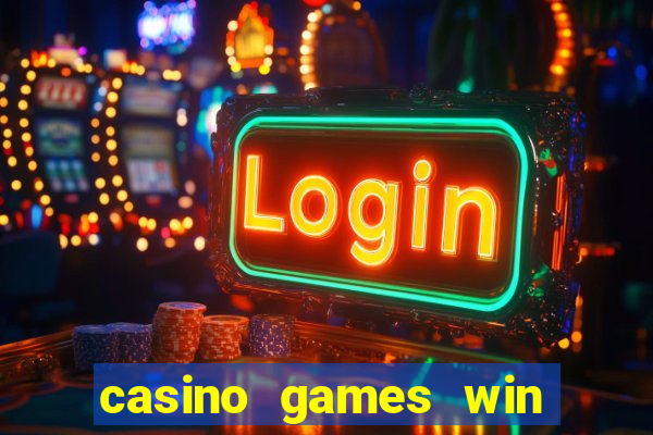 casino games win real money no deposit