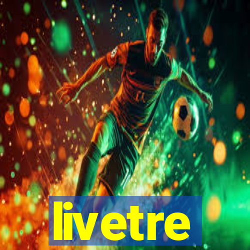 livetre