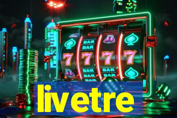 livetre