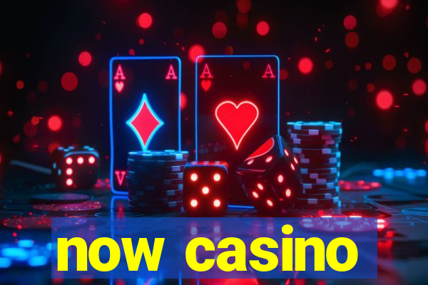 now casino