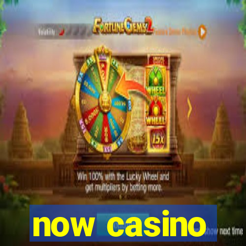 now casino