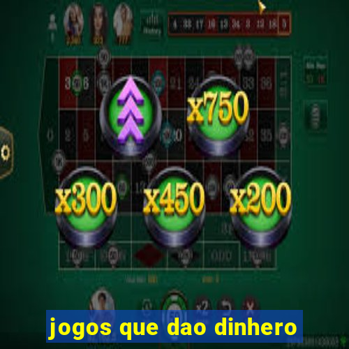 jogos que dao dinhero