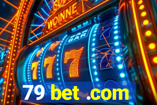 79 bet .com