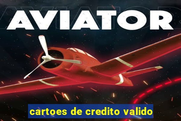 cartoes de credito valido