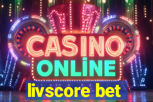 livscore bet