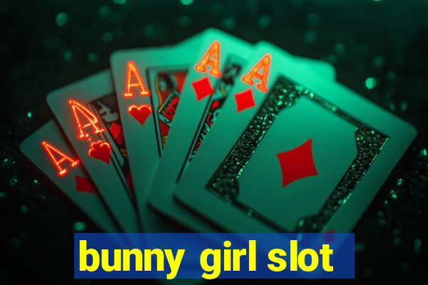 bunny girl slot