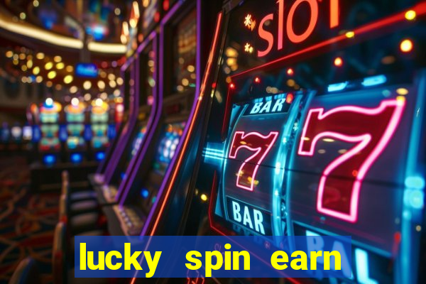 lucky spin earn real money gcash