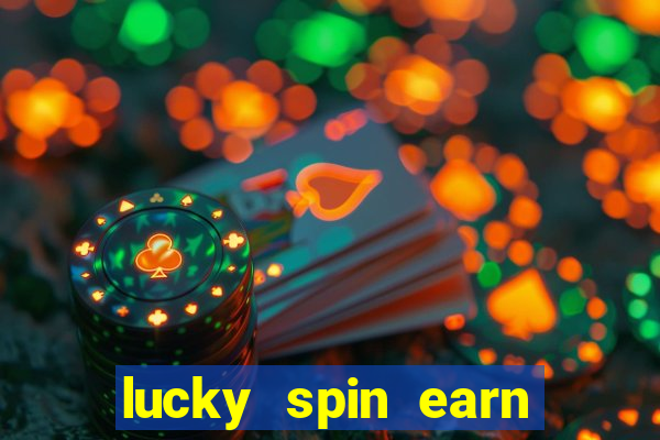 lucky spin earn real money gcash