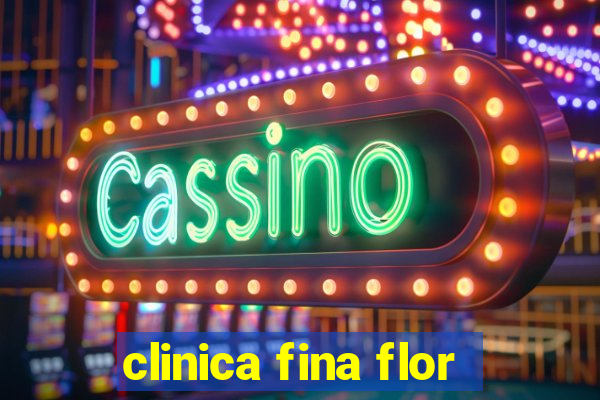 clinica fina flor