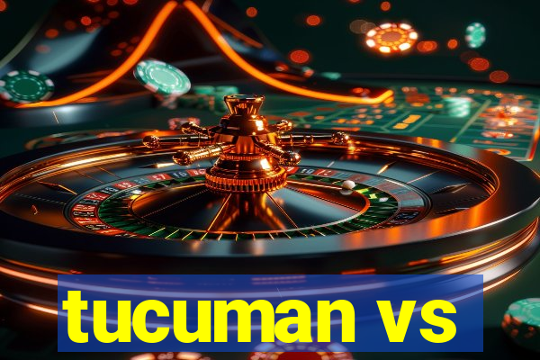 tucuman vs