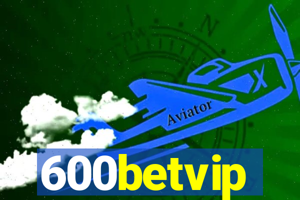 600betvip