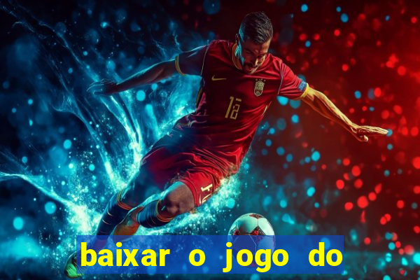 baixar o jogo do tigre original