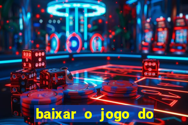 baixar o jogo do tigre original