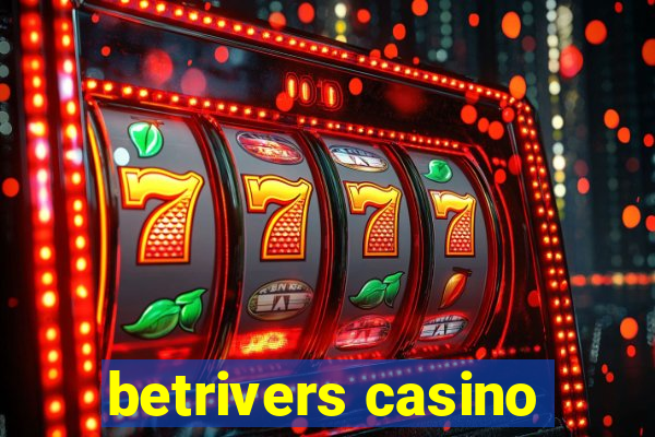 betrivers casino