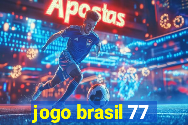 jogo brasil 77