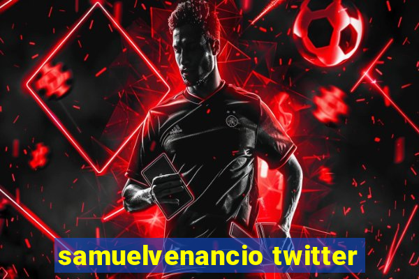 samuelvenancio twitter