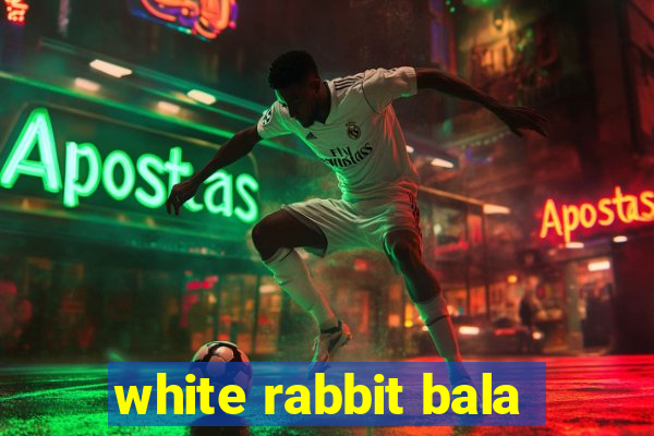 white rabbit bala