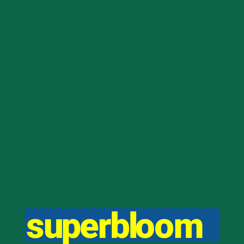 superbloom