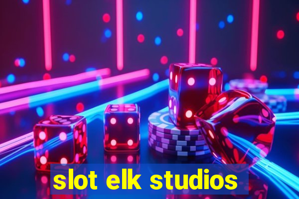 slot elk studios