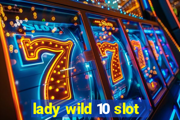 lady wild 10 slot