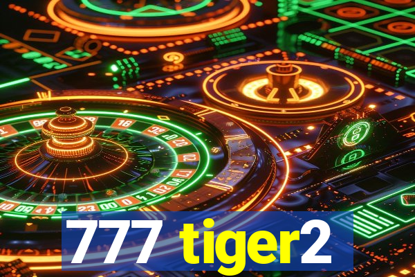 777 tiger2