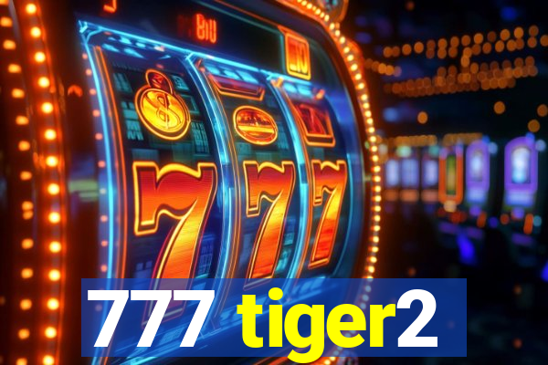 777 tiger2