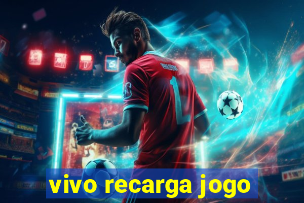 vivo recarga jogo