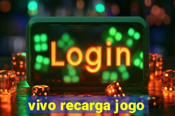 vivo recarga jogo